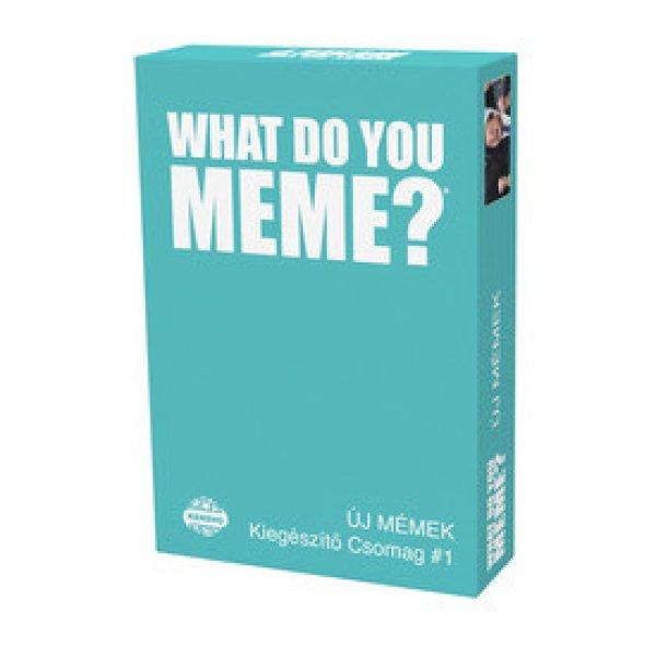 What do you meme? Új mémek, kiegészítő