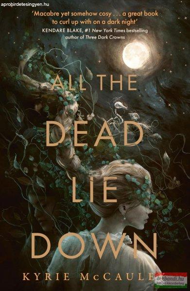 Kyrie McCauley - All the Dead Lie Down