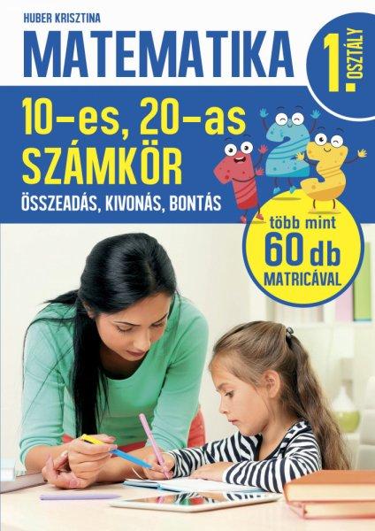 Matematika 1.osztály - 10 - es, 20 - as számkör