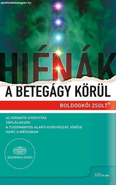 HIÉNÁK A BETEGÁGY KÖRÜL