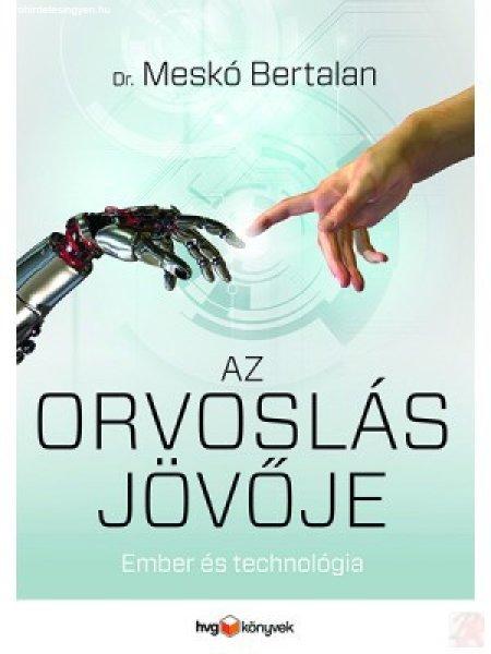 AZ ORVOSLÁS JÖVŐJE