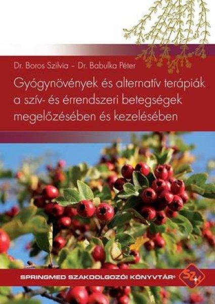 GYÓGYNÖVÉNYEK ÉS ALTERNATÍV TERÁPIÁK A SZÍV- ÉS ÉRRENDSZERI
BETEGSÉGEK MEGELŐZÉSÉBEN ÉS KEZELÉSÉBEN