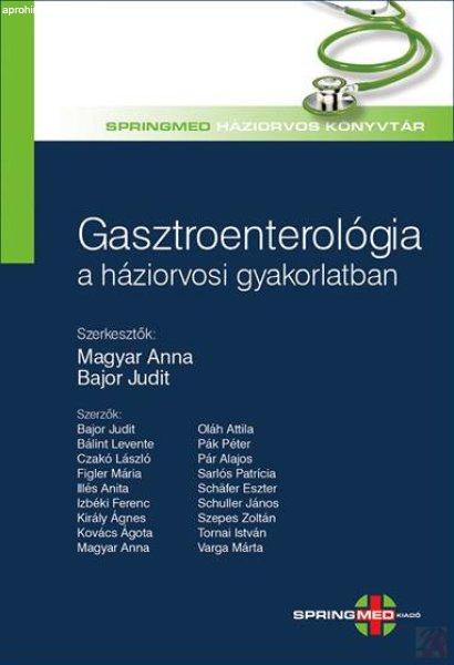 GASZTROENTEROLÓGIA A HÁZIORVOSI GYAKORLATBAN