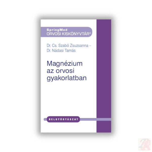 MAGNÉZIUM AZ ORVOSI GYAKORLATBAN