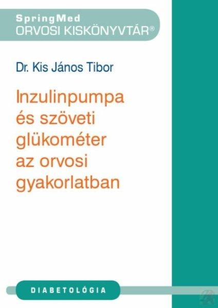 INZULINPUMPA ÉS SZÖVETI GLÜKOMÉTER AZ ORVOSI GYAKORLATBAN