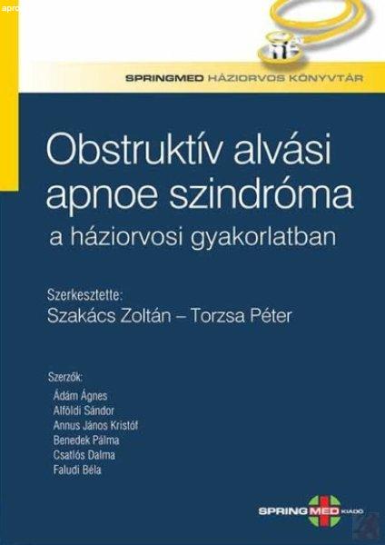 OBSTRUKTÍV ALVÁSI APNOE SZINDRÓMA A HÁZIORVOSI GYAKORLATBAN