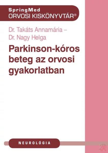 PARKINSON-KÓR AZ ORVOSI GYAKORLATBAN