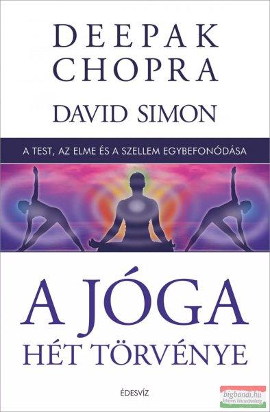 Deepak Chopra - A jóga hét törvénye