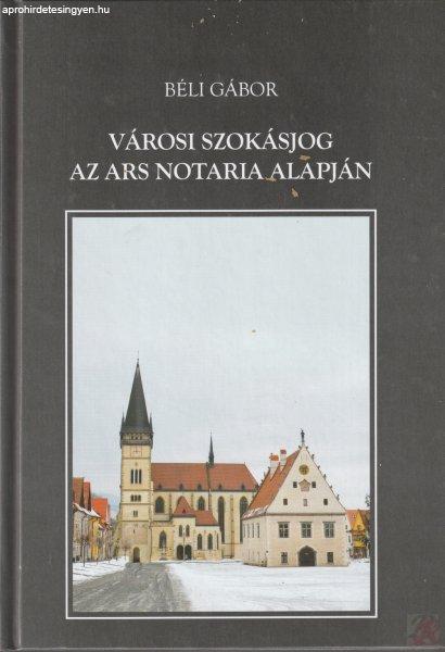 VÁROSI SZOKÁSJOG AZ ARS NOTARIA ALAPJÁN