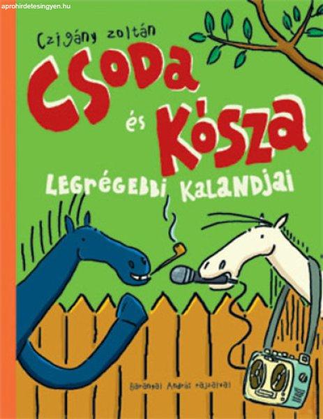 CSODA ÉS KÓSZA LEGRÉGEBBI KALANDJAI