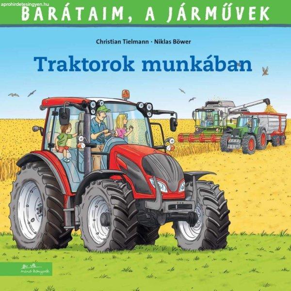 Barátaim, a járművek 14. - Traktorok munkában