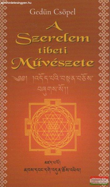 Gedün Csöpel - A Szerelem tibeti Művészete (Káma Sásztra)