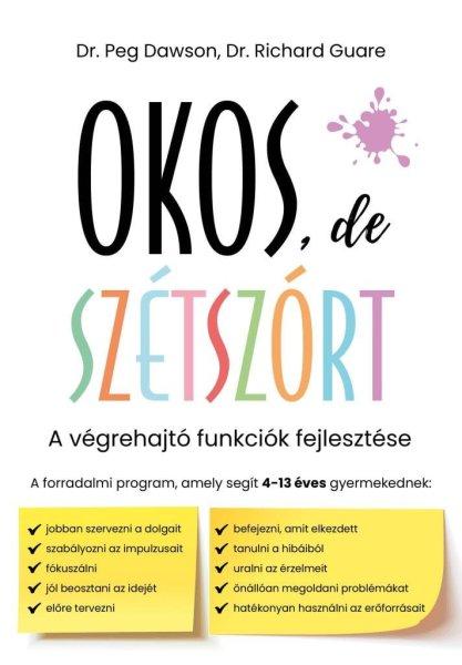 Okos, de szétszórt - A végrehajtó funkciók fejlesztése