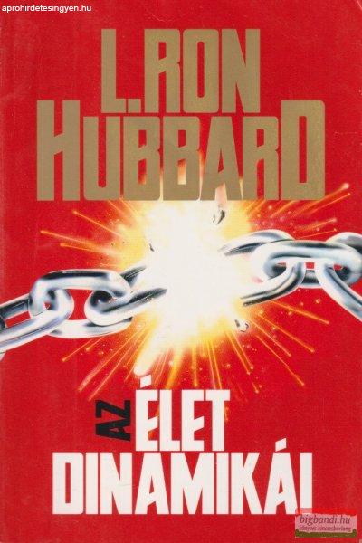 L. Ron Hubbard - Az élet dinamikái