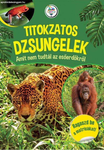 Titokzatos dzsungelek - Amit nem tudtál az esőerdőkről