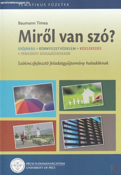 MIRŐL VAN SZÓ?