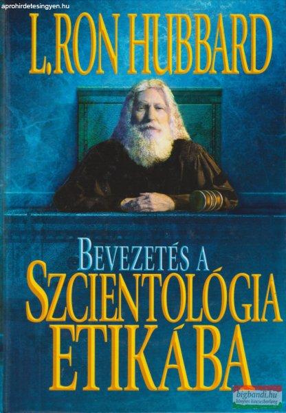 L. Ron Hubbard - Bevezetés a Szcientológia etikába