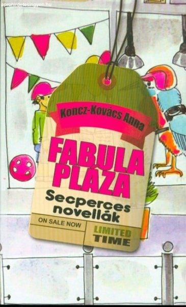 Fabula Pláza - Seperces novellák