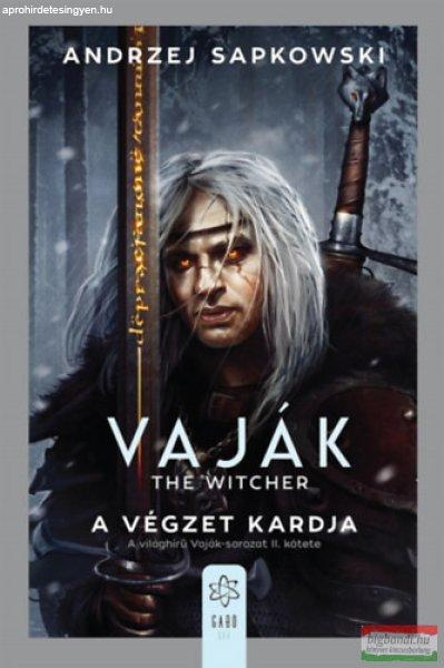 Andrzej Sapkowski - Vaják II. - The Witcher - A végzet kardja