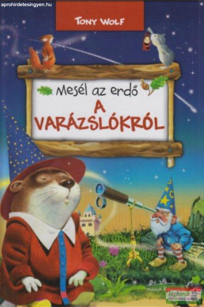 Tony Wolf - Mesél az erdő - A varázslókról