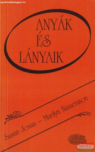 Susan Jones, Marilyn Nissenson - Anyák és lányaik