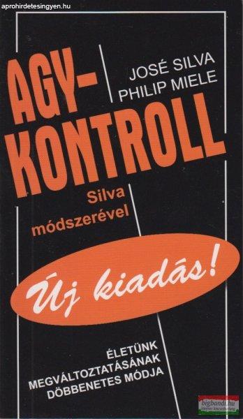 José Silva és Philip Miele - Agykontroll Silva módszerével - Új kiadás