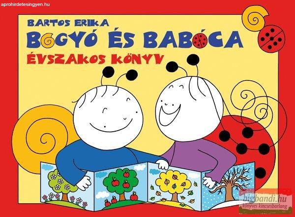 Bartos Erika - Bogyó és Babóca - Évszakos könyv - A szerző
illusztrációival