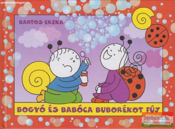 Bartos Erika - Bogyó és Babóca buborékot fúj 