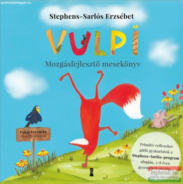 Stephens-Sarlós Erzsébet - Vulpi - Mozgásfejlesztő mesekönyv 