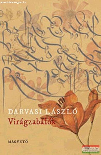 Darvasi László - Virágzabálók