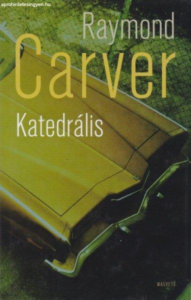 Raymond Carver - Katedrális Antikvár 