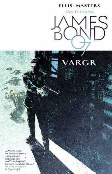 Warren Ellis: Vargr (James Bond 007 1.)