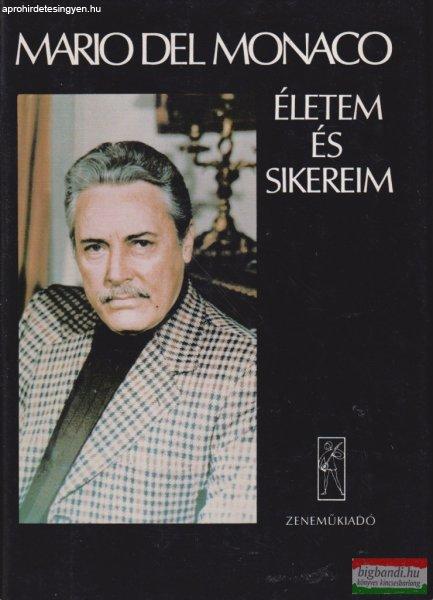 Mario Del Monaco - Életem és sikereim