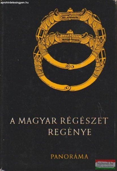 Szombathy Viktor szerk. - A magyar régészet regénye