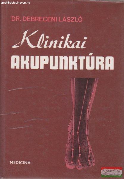 Dr. Debreceni László - Klinikai akupunktúra