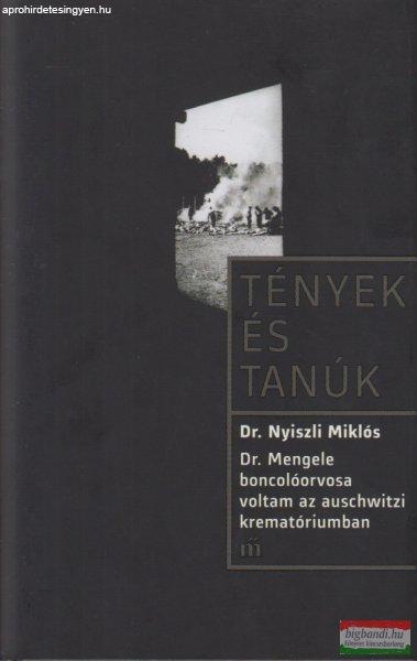 Dr. Nyiszli Miklós - Dr. Mengele boncolóorvosa voltam az auschwitzi
krematóriumban