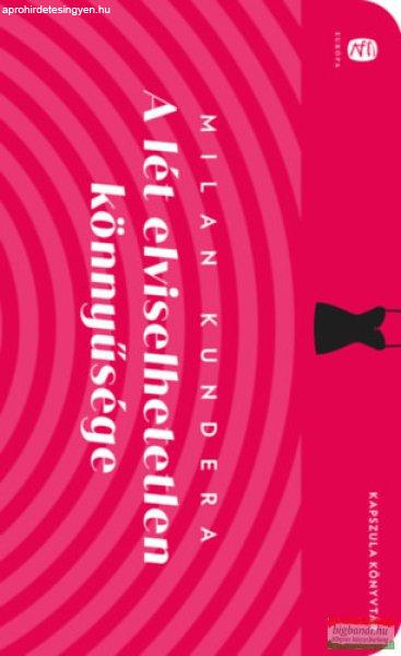 Milan Kundera - A lét elviselhetetlen könnyűsége