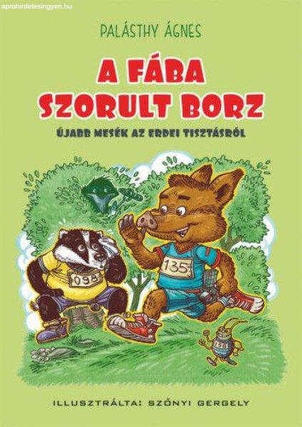 A fába szorult borz - Újabb mesék az erdei tisztásról