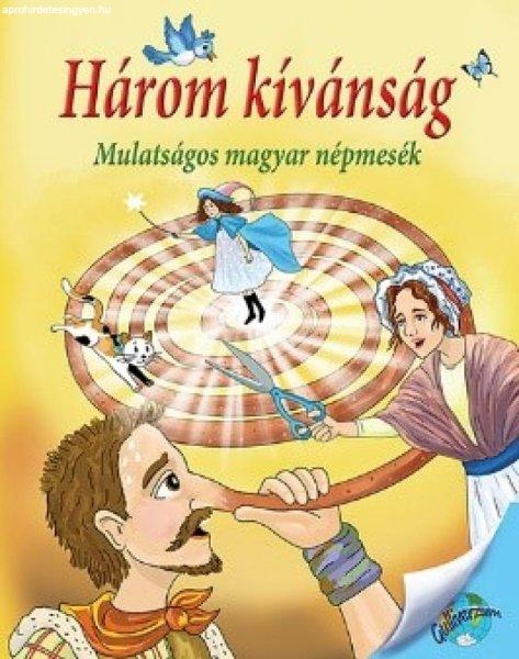 Három kívánság - Mulatságos magyar népmesék