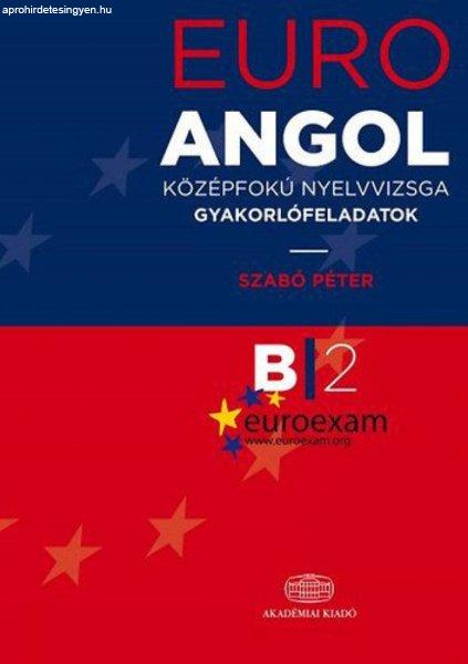 EuroExam Angol középfokú nyelvvizsga gyakorlófeladatok B/2