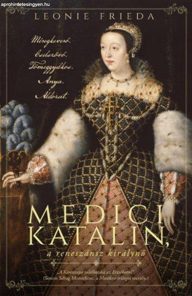 Medici Katalin, a reneszánsz királynő