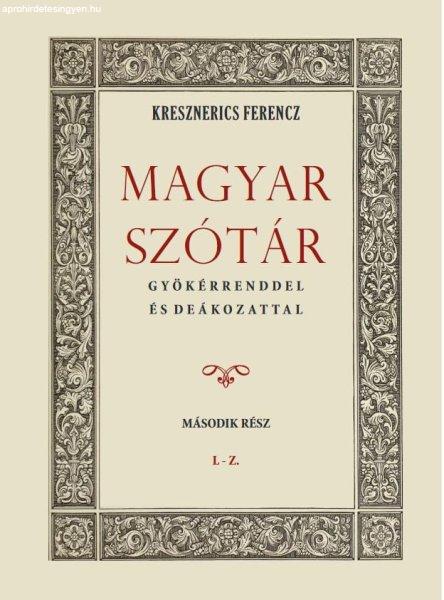 Magyar szótár gyökérrenddel és deákozattal II. kötet