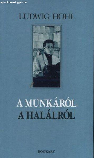 A munkáról, a halálról