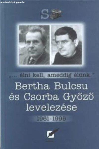 Bertha Bulcsu és Csorba Győző levelezése 1961-1995