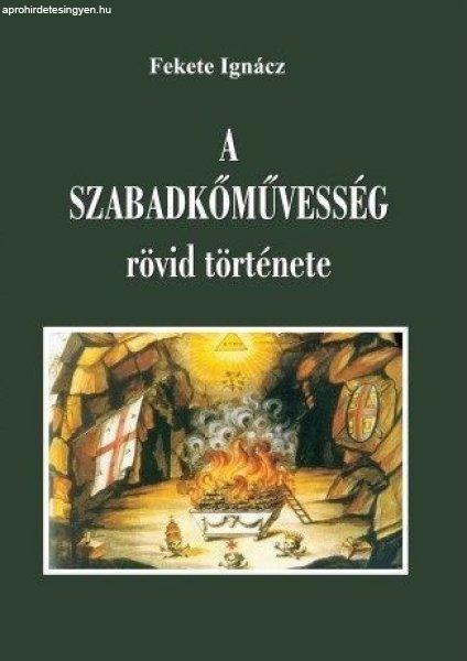 A szabadkőműveség rövid története