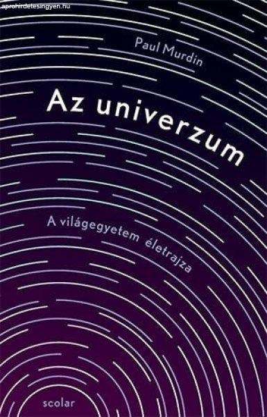 Az univerzum - A világegyetem életrajza