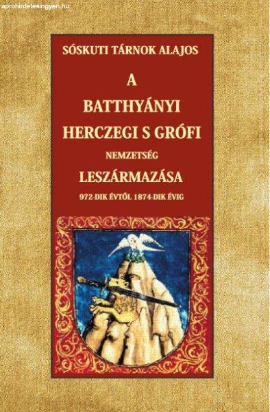 A Batthyányi herczegi s grófi nemzetség leszármazása 972-dik évtől
1874-dik évig