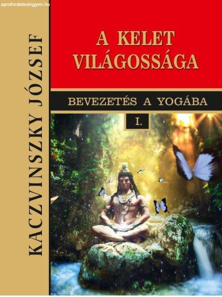 Kelet világossága - I. kötet