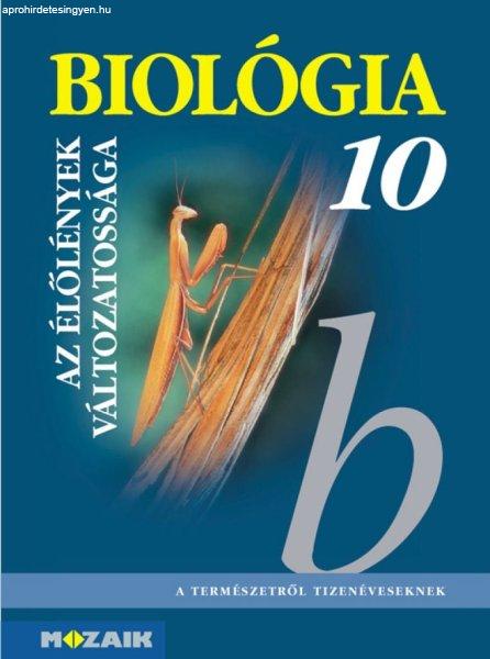 Biológia 10. ? Gimnáziumi tankönyv ? Az élőlények változatossága
(MS-2641)