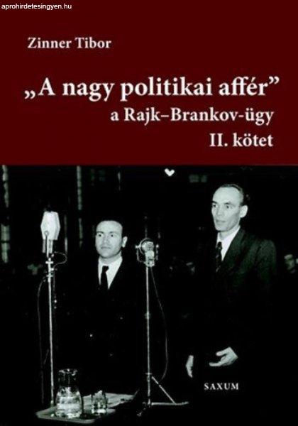 A nagy politikai affér - a Rajk-Brankov ügy II. kötet